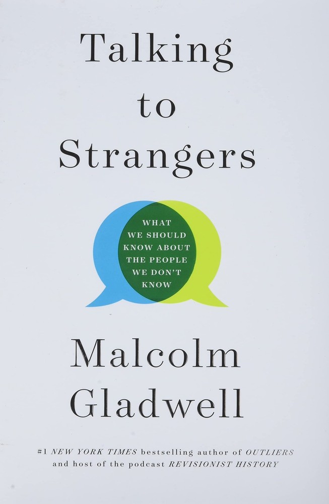 Talking to Strangers: What We Should Know about the People We Don’t Know
