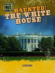 Haunted! the White House Library Binding Michael Rajczak