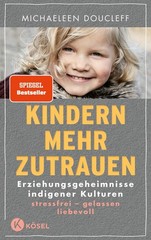 Kindern mehr zutrauen Michaeleen Doucleff