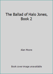 The Ballad of Halo Jones, Book 2 by Alan Moore