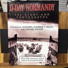 D-Day Normandy: The Story and Photographs 50th Ann Vol. 1st Ed 1st Printing