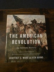 The American Revolution: An Intimate History by Geoffrey C Ward & Ken Burns HCDJ