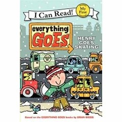 Everything Goes: Henry Goes Skating (My – Paperback, by Biggs Brian – Very Good