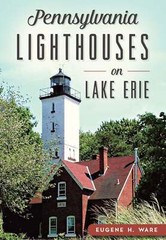 NEW The History Press Pennsylvania Lighthouses on Lake Erie, PA 9781467118743 La