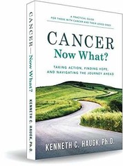 Cancer Now What? Taking Action, – Paperback, by Kenneth C. Haugk – Very Good q