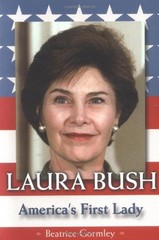 Laura Bush : America’s First Lady Paperback Beatrice Gormley