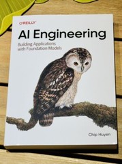 AI Engineering: Building Applications with Foundation Models