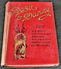 Dash and Daring, Being Stories Told by G. A. Henty & others -1890s Book. RARE.