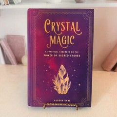 CRYSTAL MAGIC by Aurora Kane Power of Sacred Stones Deluxe Illustrated