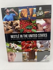 Nestle in the United States – A Celebration of Good Food, Good Li