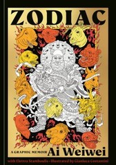 Zodiac : A Graphic Memoir Hardcover Ai Weiwei