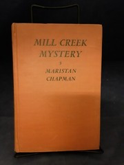 Mill Creek Mystery by Maristan Chapman 1940 230215