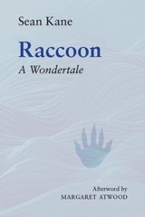 Raccoon: A Wondertale (223) (Essential Prose Series)