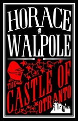 The Castle of Otranto (Alma Classics) By Walpole, Horace Horace