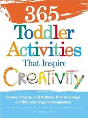 365 Toddler Activities That Inspire Creativity: Games, Projects, an – ACCEPTABLE