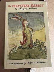 The Velveteen Rabbit – Margery Williams – Illustrated by William Nicholson