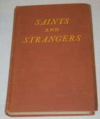 Saints and Strangers : Being the Lives of the Pilgrim Fathers and … HC 1945