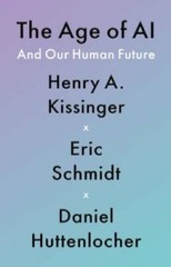 The Age of A.I. – Hardcover By Kissinger, Henry A – VERY GOOD