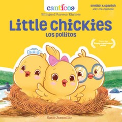 Little Chickies Los Pollitos: Bilingual Nursery Rhymes (Canticos Biling – GOOD