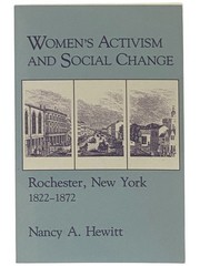 Women’s Activism and Social Change: Rochester, New York, 1822-1872