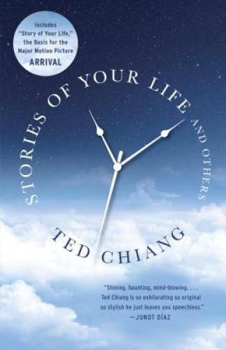 Stories of Your Life and Others – Paperback By Chiang, Ted – GOOD