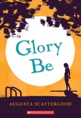 Glory Be – Paperback By Scattergood, Augusta – GOOD