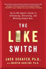 The Like Switch: An Ex-FBI Agent’s Guide to Influencing, Attracting, and Win…