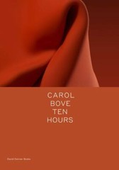Carol Bove: Ten Hours Format: General/trade
