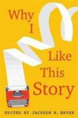 Why I Like This Story, Hardcover by Bryer, Jackson R. (EDT), Like New Used, F…