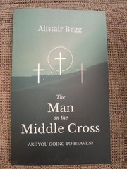 The Man on the Middle Cross : by Alistair Begg Book The Fast Free Shipping