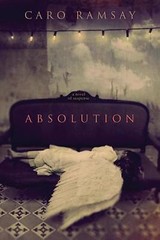 Absolution: A Novel of Suspense by Caro Ramsay