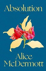 Absolution: A Novel by McDermott, Alice