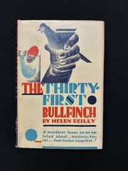 Helen Reilly THE THIRTY-FIRST BULLFINCH 1st novel Crime Club HCDJ