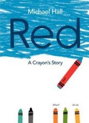 Red: A Crayon’s Story – Hardcover By Hall, Michael – GOOD