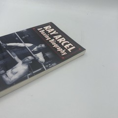 Ray Arcel : A Boxing Biography by Donald Dewey (2012, Trade Paperback)