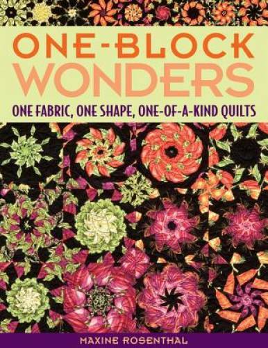 One-Block Wonders: One Fabric, One Shape, One-of-a-Kind Quilts – GOOD