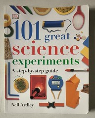 101 Great Science Experiments by Neil Ardley and Dorling Kindersley…