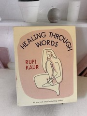 Healing Through Words by Rupi Kaur (2022, Hardcover)