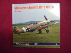 (anon). Messerschmitt Bf 109 G. In Detail. 2000. Illustrated in black, white an