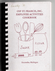 OSF ST. FRANCIS INC. EMPLOYEE ACTIVITIES 2000 COOKBOOK Escanaba MI 127 pages