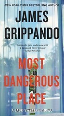 Most Dangerous Place: A Jack Swyteck Novel by Grippando, James
