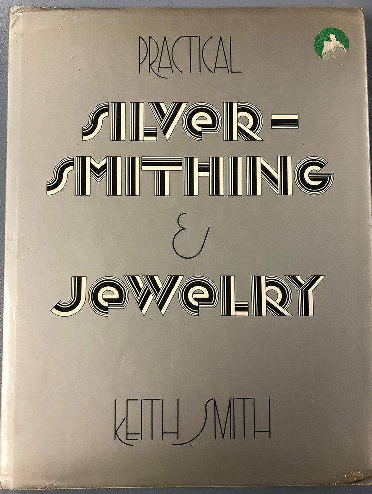 Practical silver-smithing & jewelry