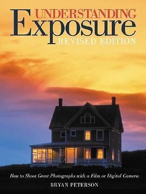 Understanding Exposure: How to Shoot Great P- 9780817463007, Peterson, paperback