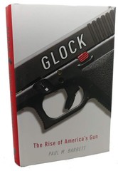 Glock: The Rise of America’s Gun