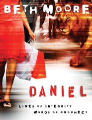 Daniel – Bible Study Book: Lives of Integrity, Words of Prophecy