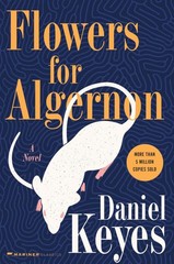 Flowers For Algernon: Student Edition (cover may vary)