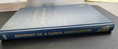 Anatomy of Labor Arbitration ~ Sam Kagel ~ 1976 4th Printing ~ HC