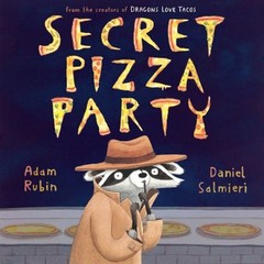 Secret Pizza Party Hardcover Adam Rubin