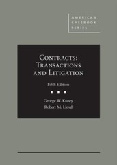 Contracts: Transactions and Litigation (American Casebook Series)