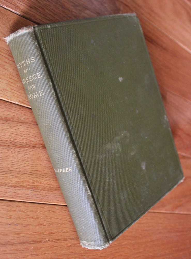 Vintage 1893 Myths of Greece and Rome by H A Guerber American Book Company